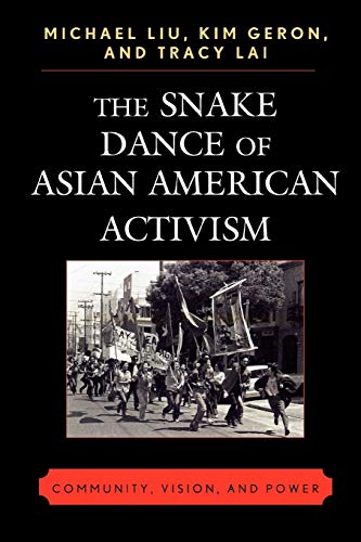 Stock image for The Snake Dance of Asian American Activism: Community, Vision, and Power for sale by ThriftBooks-Dallas