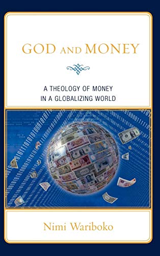 Stock image for God and Money: A Theology of Money in a Globalizing World for sale by HPB-Red