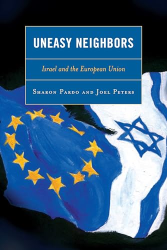 9780739127568: Uneasy Neighbors: Israel and the European Union