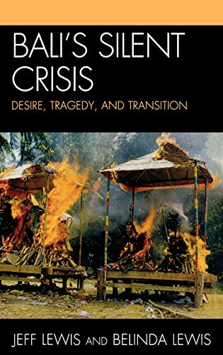 Stock image for Balis Silent Crisis: Desire, Tragedy, and Transition for sale by Michael Lyons