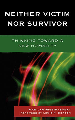 Stock image for Neither Victim nor Survivor: Thinking toward a New Humanity for sale by Dunaway Books