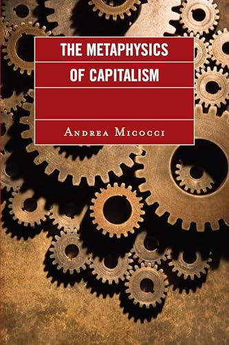 Imagen de archivo de The Metaphysics of Capitalism a la venta por Chiron Media