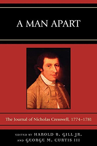 Stock image for A Man Apart: The Journal of Nicholas Cresswell, 1774D1781 for sale by Chiron Media