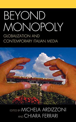 Imagen de archivo de Beyond Monopoly: Globalization and Contemporary Italian Media (Critical Media Studies) a la venta por Michael Lyons