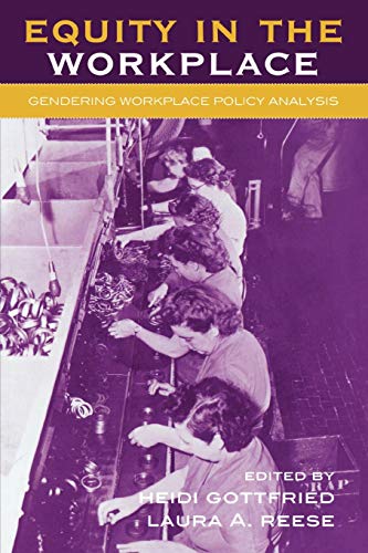 Imagen de archivo de Equity in the Workplace: Gendering Workplace Policy Analysis (Studies in Public Policy) a la venta por Michael Lyons