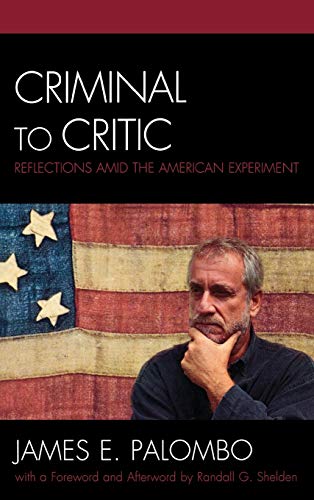 Stock image for Criminal to Critic: Reflections amid the American Experiment (Critical Perspectives on Crime and Inequality) for sale by Wonder Book