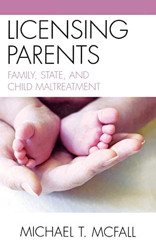 Beispielbild fr Licensing Parents: Family, State, and Child Maltreatment zum Verkauf von Red's Corner LLC