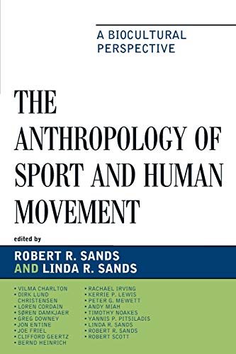 Beispielbild fr The Anthropology of Sport and Human Movement: A Biocultural Perspective zum Verkauf von HPB-Red