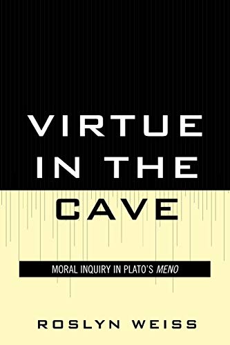 Beispielbild fr Virtue in the Cave: Moral Inquiry in Plato's Meno zum Verkauf von WeBuyBooks