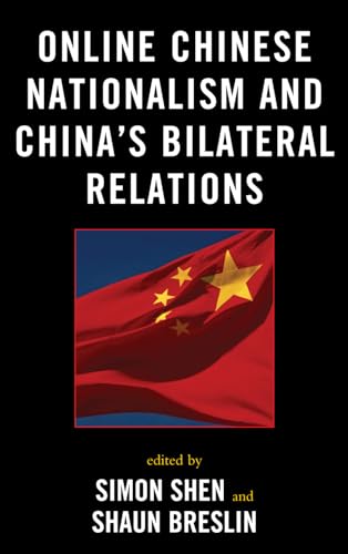 9780739132470: Online Chinese Nationalism and China's Bilateral Relations (Challenges Facing Chinese Political Development)