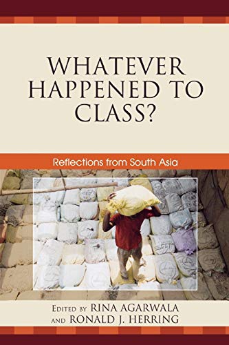 9780739132562: Whatever Happened to Class?: Reflections from South Asia