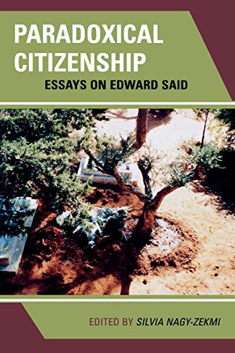 9780739132586: Paradoxical Citizenship: Essays on Edward Said