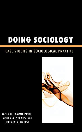 9780739133941: Doing Sociology: Case Studies in Sociological Practice