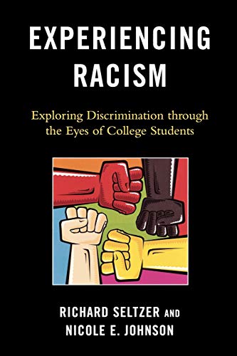 Stock image for Experiencing Racism: Exploring Discrimination through the Eyes of College Students for sale by Michael Lyons