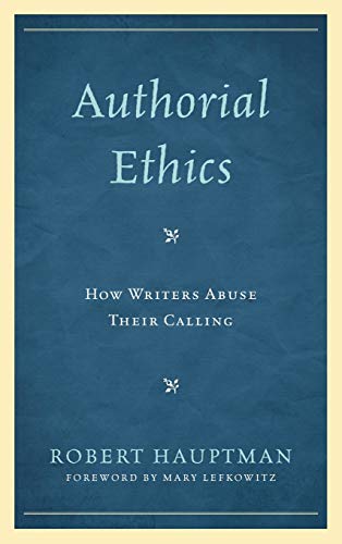 Stock image for Authorial Ethics: How Writers Abuse Their Calling for sale by HPB-Red