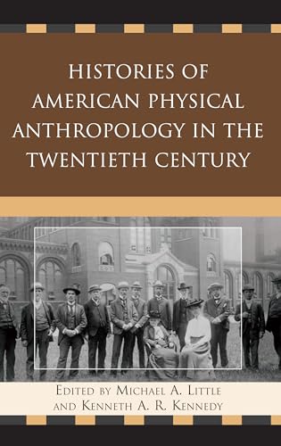 Stock image for Histories of American Physical Anthropology in the Twentieth Century for sale by SGS Trading Inc