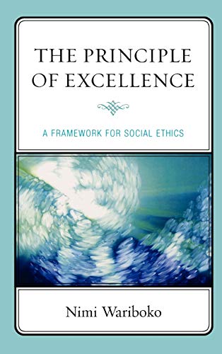 Stock image for The Principle of Excellence: A Framework for Social Ethics for sale by HPB-Red
