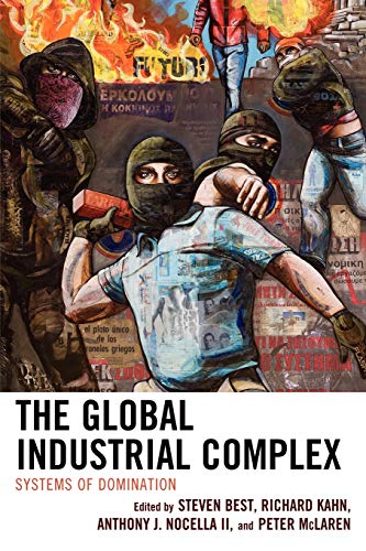 9780739136980: The Global Industrial Complex: Systems of Domination: Systems Of Domination