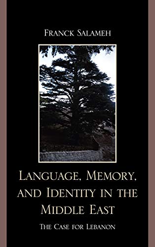 Stock image for Language, Memory, and Identity in the Middle East The Case for Lebanon for sale by Michener & Rutledge Booksellers, Inc.