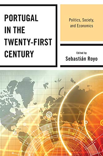 Stock image for Portugal in the Twenty-First Century: Politics, Society, and Economics for sale by Revaluation Books