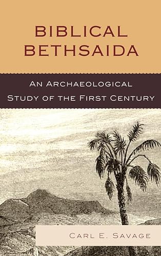 Stock image for Biblical Bethsaida: An Archaeological Study of the First Century for sale by Grey Matter Books