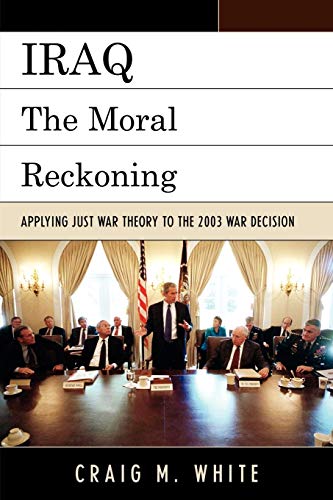 Beispielbild fr Iraq: The Moral Reckoning zum Verkauf von Goodbookscafe