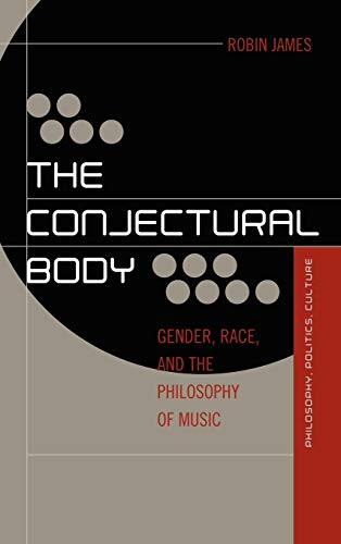 Beispielbild fr The conjectural body . Gender, race, and the philosophy of music. zum Verkauf von Ganymed - Wissenschaftliches Antiquariat