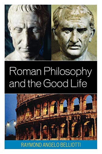 Beispielbild fr Roman Philosophy and the Good Life zum Verkauf von Michael Lyons