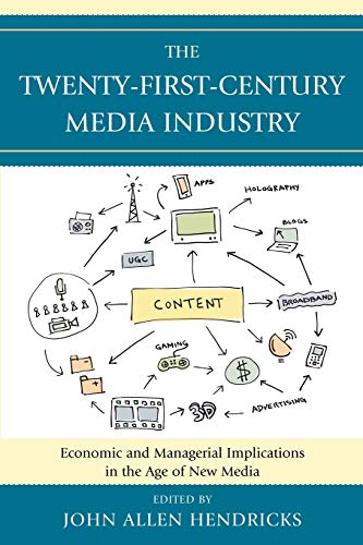 Imagen de archivo de The Twenty-First-Century Media Industry: Economic and Managerial Implications in the Age of New Media (Studies in New Media) a la venta por Bookseller909