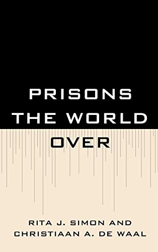 Prisons the World Over (9780739140246) by Simon, Rita; De Waal, Christiaan