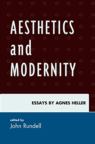 9780739141328: Aesthetics and Modernity: Essays by Agnes Heller