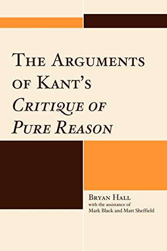 Beispielbild fr The Arguments of Kant's Critique of Pure Reason zum Verkauf von Books From California