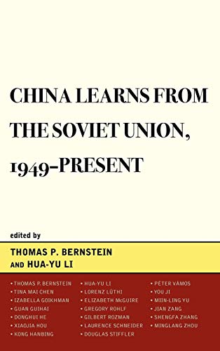9780739142226: China Learns from the Soviet Union, 1949–Present (The Harvard Cold War Studies Book Series)