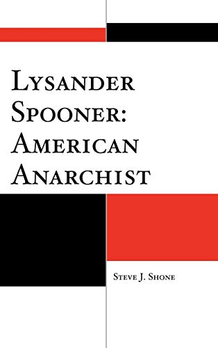9780739144503: Lysander Spooner: American Anarchist