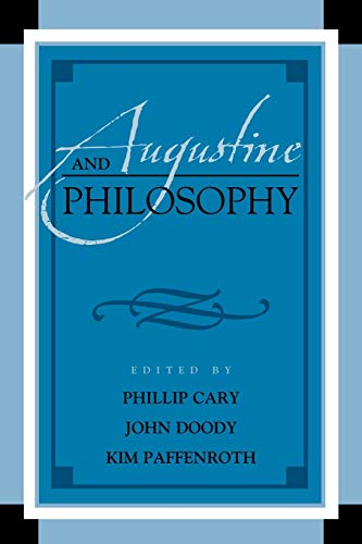 Beispielbild fr Augustine and Philosophy (Augustine in Conversation: Tradition and Innovation) zum Verkauf von Michael Lyons