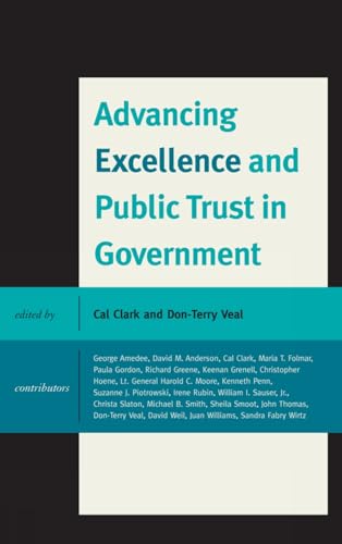 Imagen de archivo de Advancing Excellence and Public Trust in Government a la venta por Michener & Rutledge Booksellers, Inc.