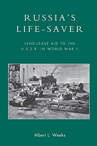 Imagen de archivo de Russia's Life-Saver: Lend-Lease Aid to the U.S.S.R. in World War II a la venta por Brook Bookstore