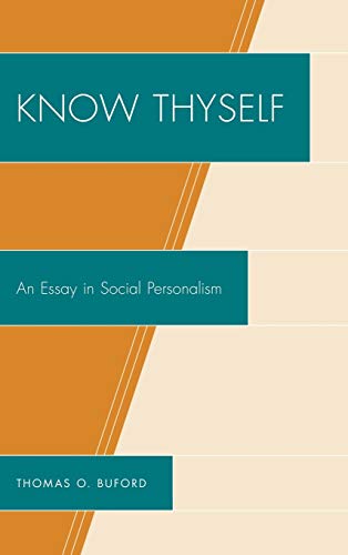 Beispielbild fr Know Thyself: An Essay in Social Personalism zum Verkauf von Winged Monkey Books