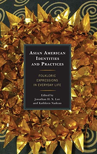 Stock image for Asian American Identities and Practices: Folkloric Expressions in Everyday Life for sale by HPB-Red