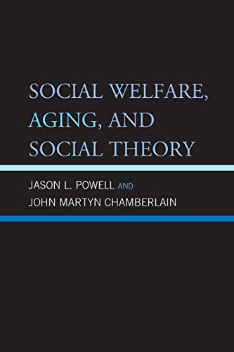 Beispielbild fr Social Welfare, Aging, and Social Theory zum Verkauf von HPB-Red