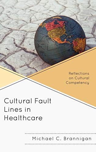 9780739149669: Cultural Fault Lines in Healthcare: Reflections on Cultural Competency