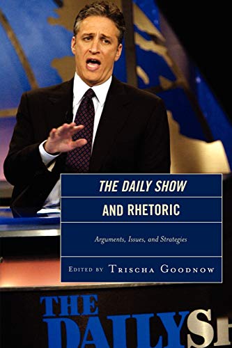Imagen de archivo de The Daily Show and Rhetoric: Arguments, Issues, and Strategies a la venta por ThriftBooks-Dallas