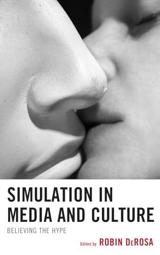 Simulation in Media and Culture: Believing the Hype