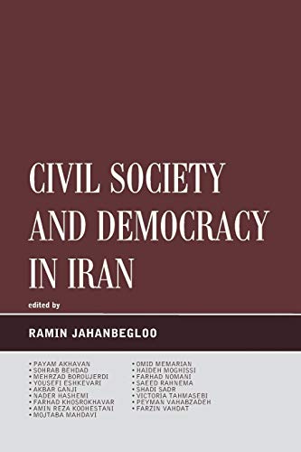 Imagen de archivo de Civil Society and Democracy in Iran (Global Encounters: Studies in Comparative Political Theory) a la venta por Chiron Media