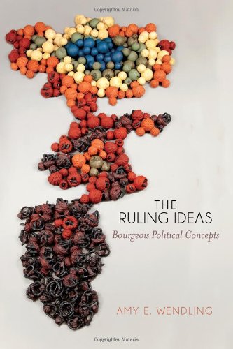 9780739166000: The Ruling Ideas: Bourgeois Political Concepts
