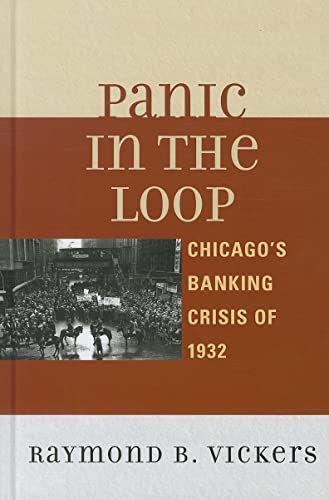 9780739166406: Panic in the Loop: Chicago's Banking Crisis of 1932