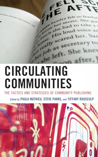 9780739167106: Circulating Communities: The Tactics and Strategies of Community Publishing