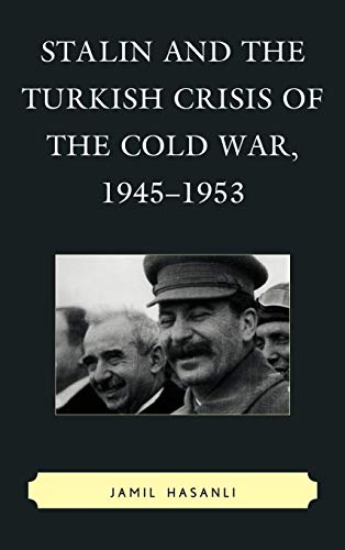 9780739168073: Stalin and the Turkish Crisis of the Cold War, 1945-1953