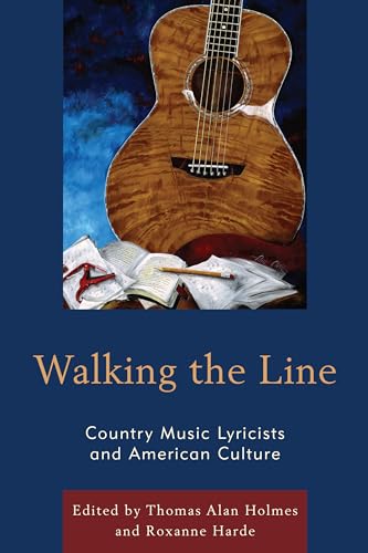 Stock image for WALKING THE LINE: COUNTRY MUSIC LYRICISTS AND AMERICAN CULTURE for sale by Basi6 International