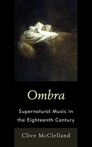 9780739169735: Ombra: Supernatural Music in the Eighteenth Century
